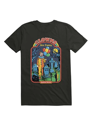 Clowns Are Funny T-Shirt By Steven Rhodes