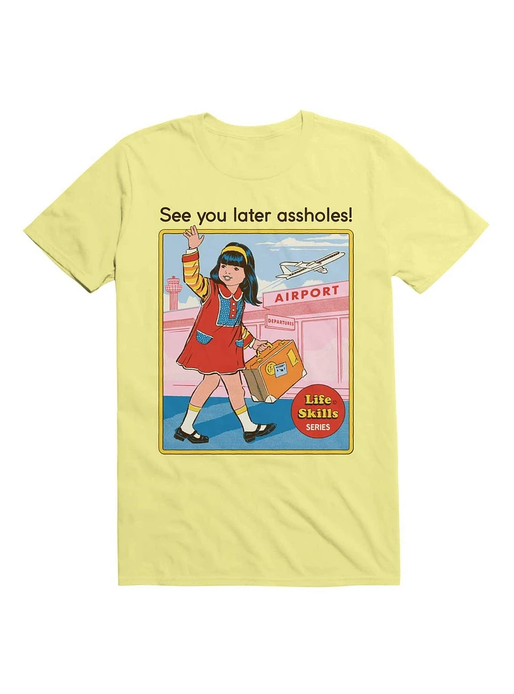 See You Later T-Shirt By Steven Rhodes