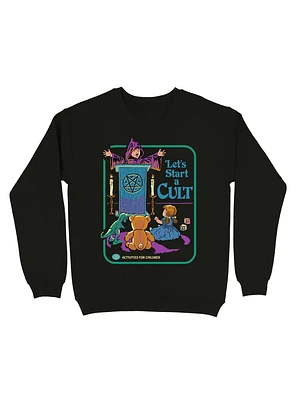 Let's Start a Cult Sweatshirt By Steven Rhodes