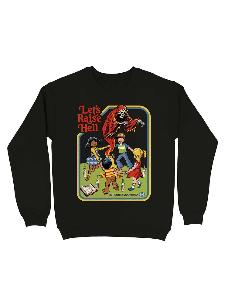 Let's Raise Hell Sweatshirt By Steven Rhodes