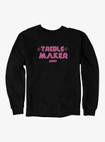 Pitch Perfect Treble Maker Sweatshirt