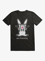 It's Happy Bunny Not Listening T-Shirt