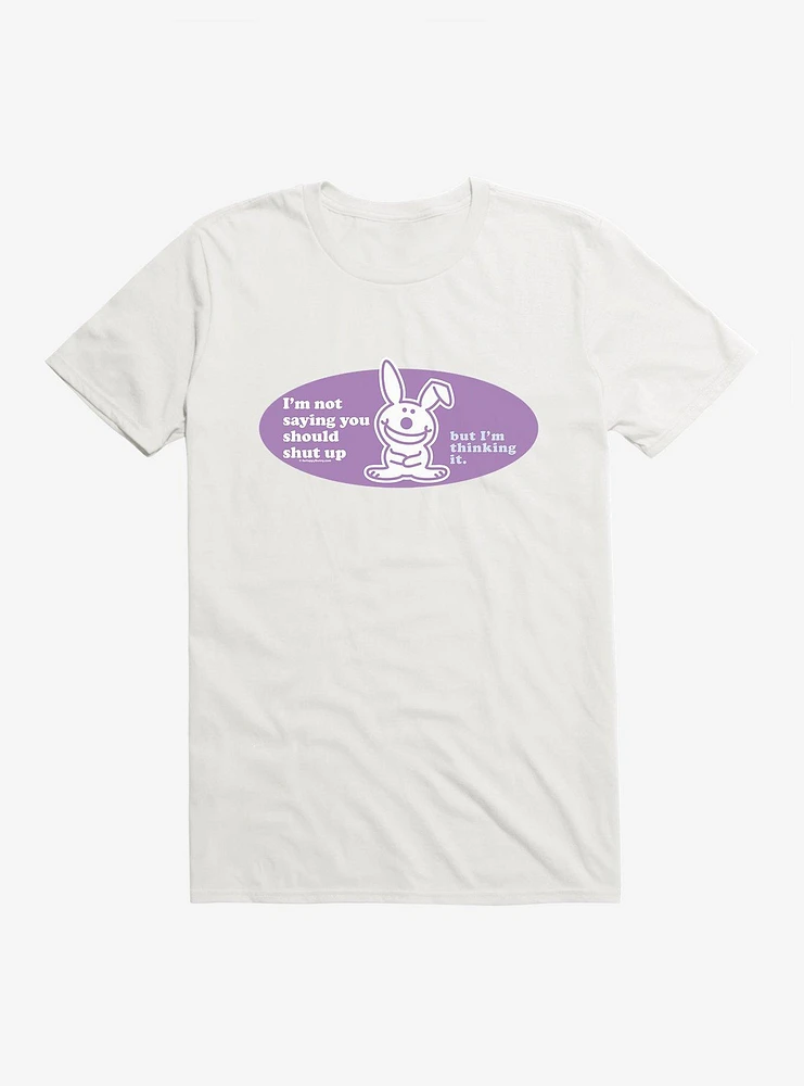 It's Happy Bunny You Should Shut Up T-Shirt