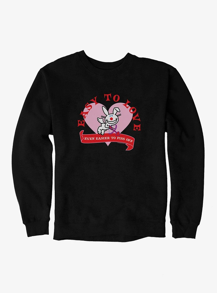 It's Happy Bunny Easy To Love Sweatshirt