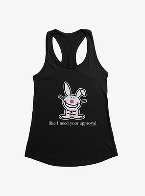 It's Happy Bunny Don't Need Your Approval Girls Tank