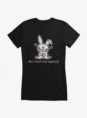 It's Happy Bunny Don't Need Your Approval Girls T-Shirt