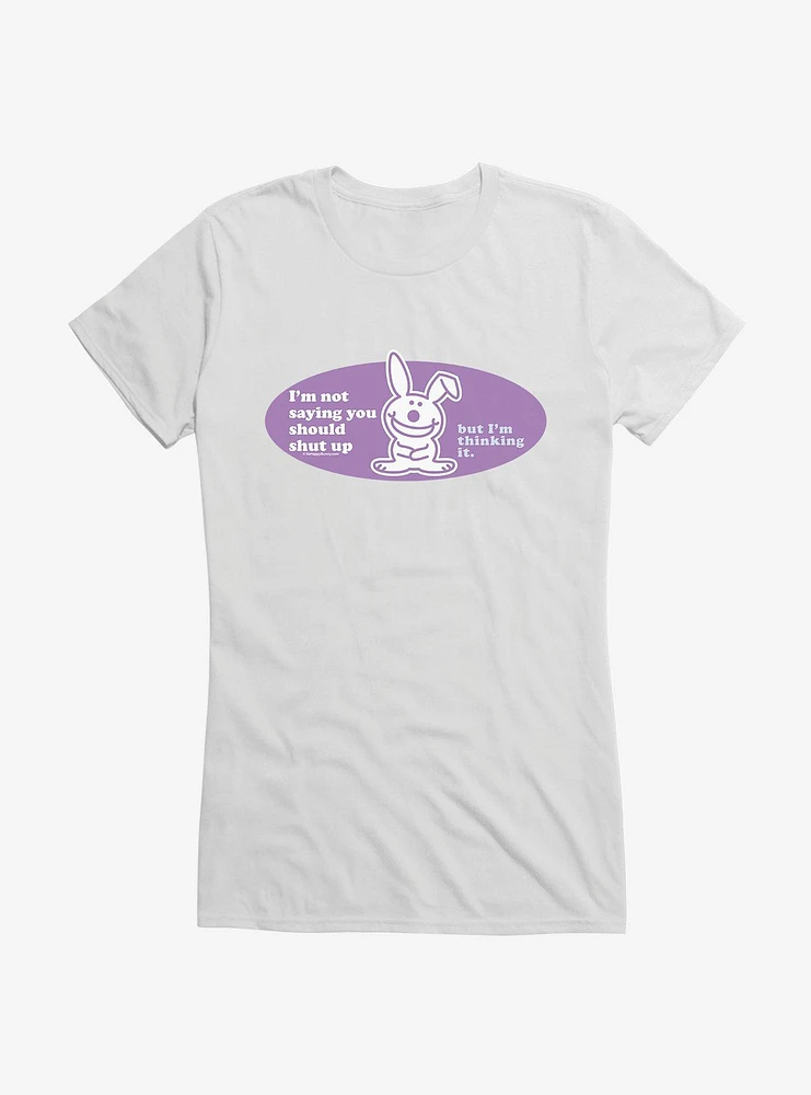 It's Happy Bunny You Should Shut Up Girls T-Shirt