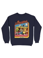 Hide From Reality Sweatshirt By Steven Rhodes