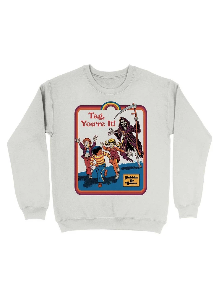 Tag, You're It! Sweatshirt By Steven Rhodes