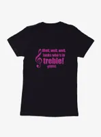 Pitch Perfect Treble Womens T-Shirt