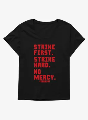 Cobra Kai Strike First Womens T-Shirt Plus