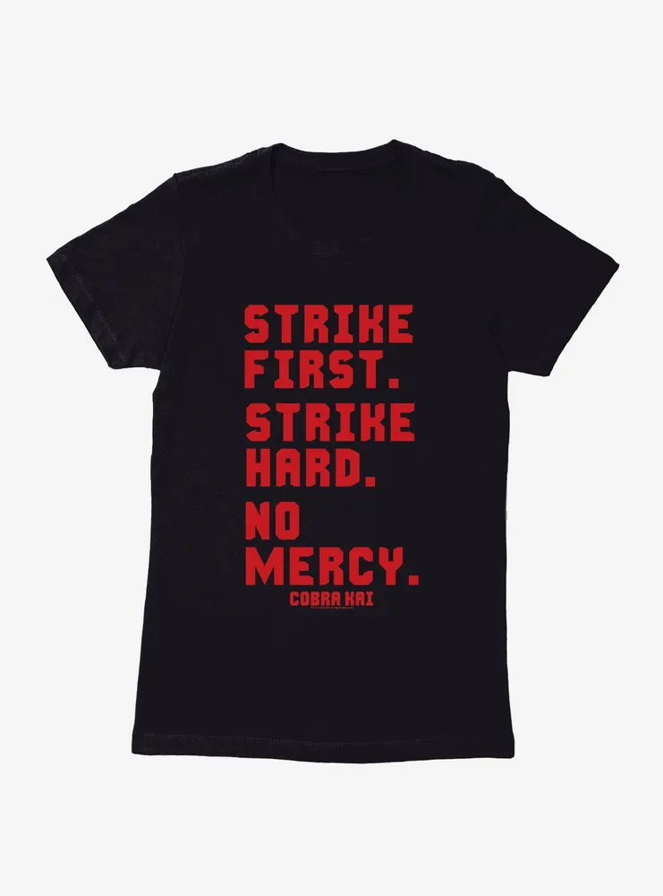 Cobra Kai Strike First Womens T-Shirt