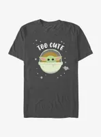 Star Wars The Mandalorian Grogu Too Cute T-Shirt