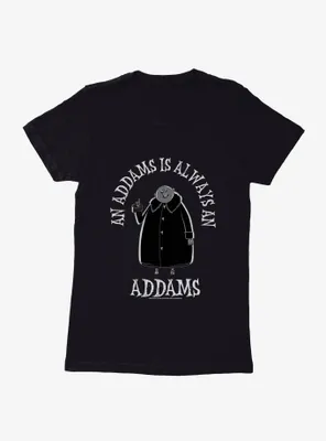 Addams Family Movie Always An Womens T-Shirt