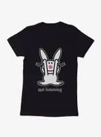 It's Happy Bunny Not Listening Womens T-Shirt