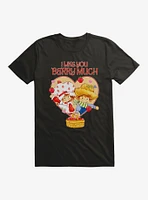 Strawberry Shortcake & Huckleberry Pie Berry Much T-Shirt