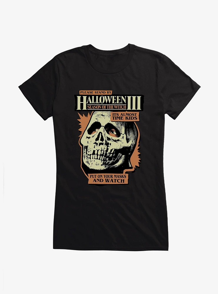 Halloween III: Season Of The Witch Please Stand By Girls T-Shirt