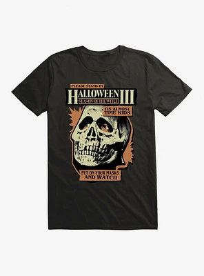 Halloween III: Season Of The Witch Please Stand By T-Shirt