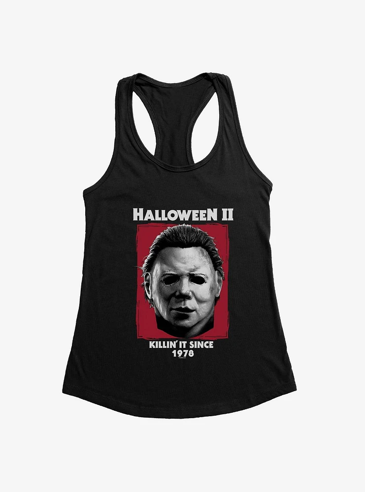 Halloween II Killin' It Since 1978 Girls Tank