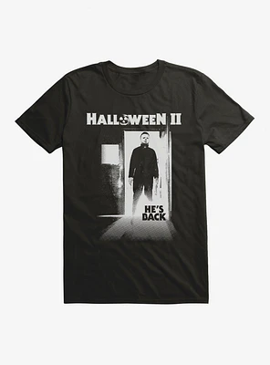 Halloween II He's Back Michael Myers T-Shirt