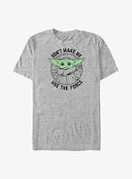 Star Wars The Mandalorian Grogu Don't Make Me Use Force Big & Tall T-Shirt