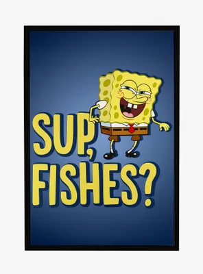 Spongebob Squarepants Sup, Fishes? Framed Poster