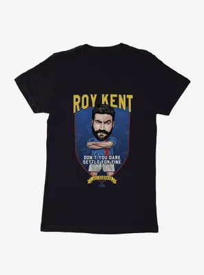 Ted Lasso Roy Kent Don't Settle Womens T-Shirt