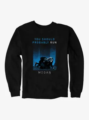 M3GAN You Should Probably Leave Sweatshirt