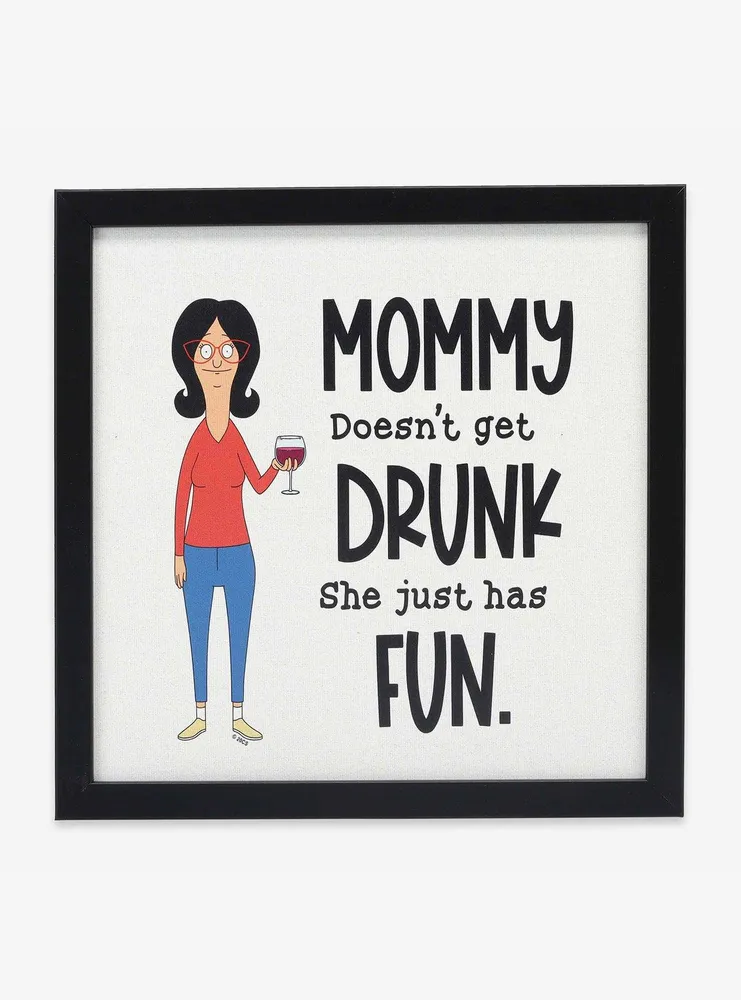 Bob's Burgers Linda Belcher Mommy Doesn't Get Drunk Framed Wood Wall Decor