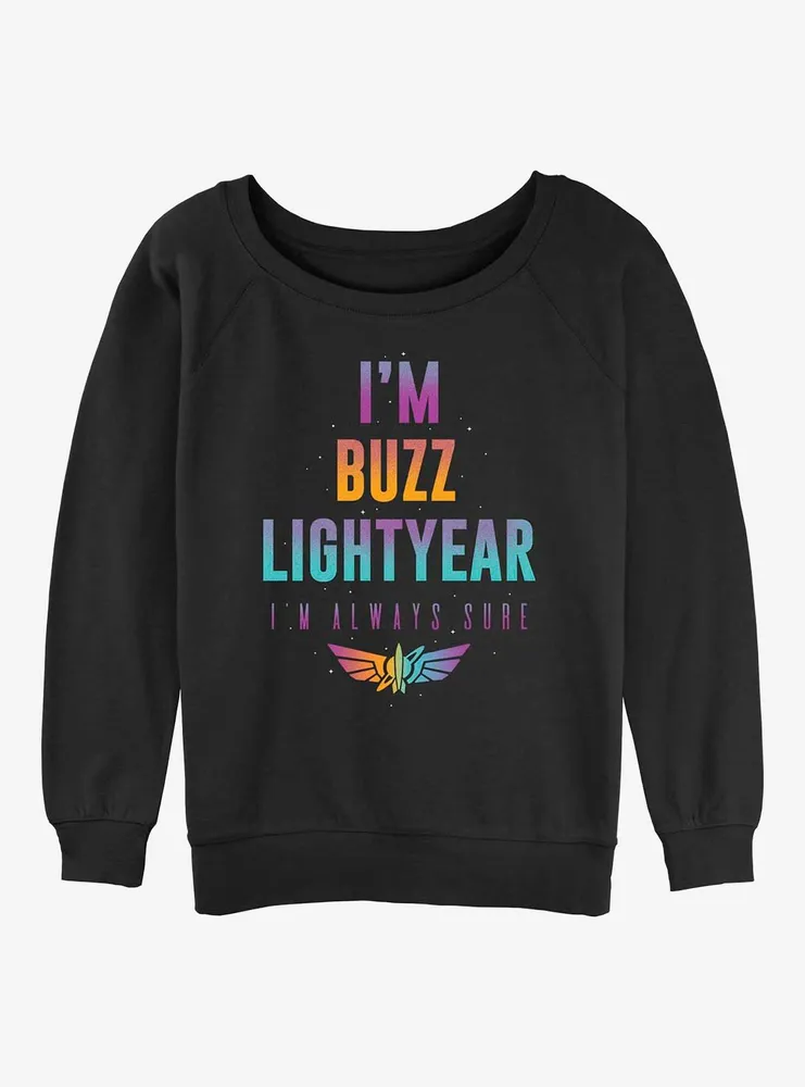 Disney Pixar Lightyear Buzz Is Always Sure Womens Slouchy Sweatshirt