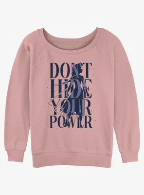 Disney Frozen 2 Don't Hide Your Power Womens Slouchy Sweatshirt