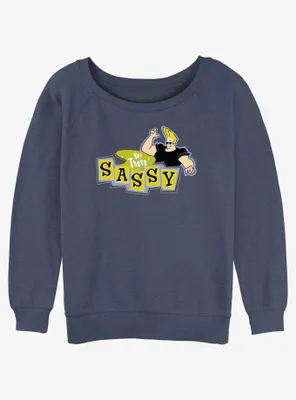 Cartoon Network Johnny Bravo Hey There Sassy Womens Slouchy Sweatshirt