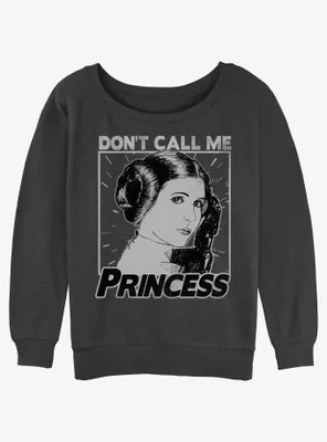 Star Wars Leia Don't Call Me Princess Womens Slouchy Sweatshirt