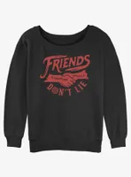 Stranger Things Friends Don't Lie Womens Slouchy Sweatshirt