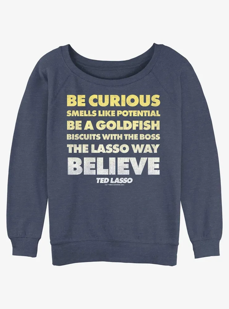 Ted Lasso Be Curious Quote Womens Slouchy Sweatshirt