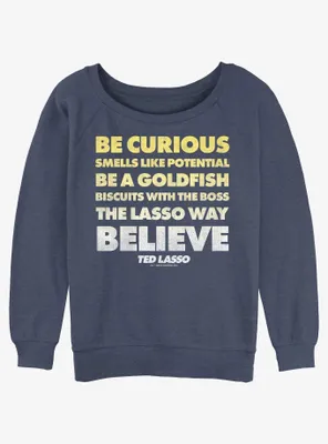 Ted Lasso Be Curious Quote Womens Slouchy Sweatshirt