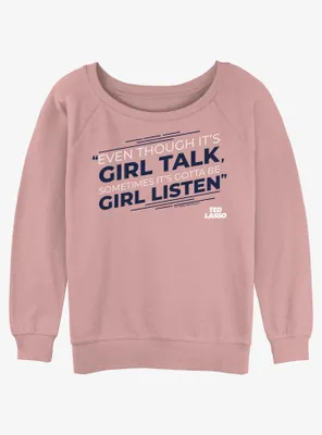 Ted Lasso Girl Listen Womens Slouchy Sweatshirt