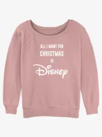 Disney All I Want Is Womens Slouchy Sweatshirt