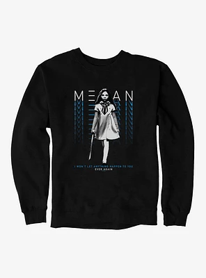 M3GAN Won't Let Anything Happen Sweatshirt