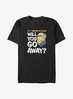Minions Will You Go Away? Big & Tall T-Shirt