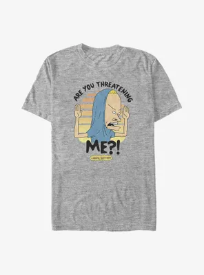 Beavis and Butt-Head Are You Threatening Me? Big & Tall T-Shirt