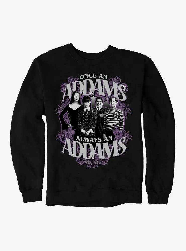 Wednesday Always An Addams Sweatshirt