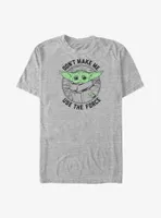 Star Wars The Mandalorian Grogu Don't Make Me Use Force Big & Tall T-Shirt