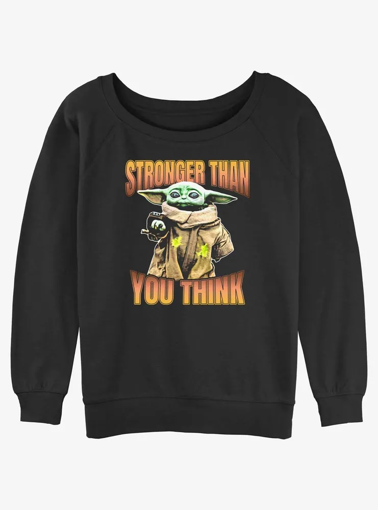 Star Wars The Mandalorian Grogu Stronger Than You Think Womens Slouchy Sweatshirt