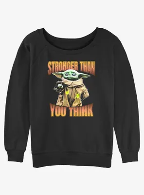 Star Wars The Mandalorian Grogu Stronger Than You Think Womens Slouchy Sweatshirt