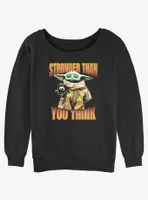 Star Wars The Mandalorian Grogu Stronger Than You Think Womens Slouchy Sweatshirt