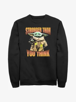 Star Wars The Mandalorian Grogu Stronger Than You Think Sweatshirt