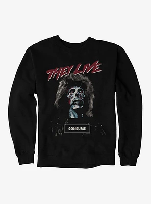 They Live Consume Sweatshirt