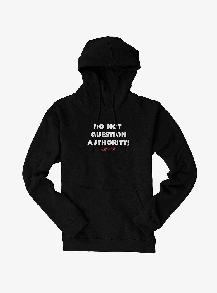 They Live Authority! Hoodie