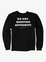 They Live Authority! Sweatshirt